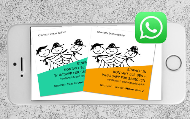 WhatsApp Anleitung für Senioren: die neuen Netz-Omi-Büchlein sind fertig